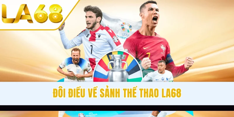 Đôi điều về sảnh thể thao LA68
