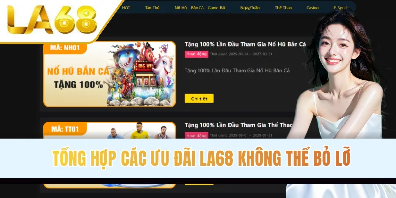 Tổng hợp các ưu đãi LA68 không thể bỏ lỡ